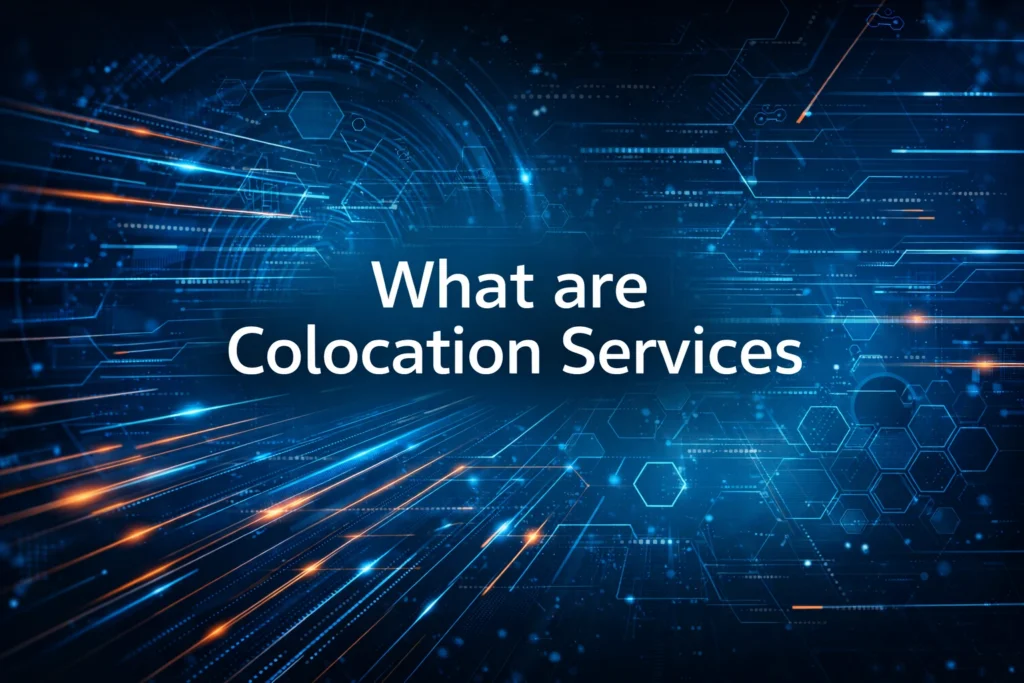 What are Colocation Services